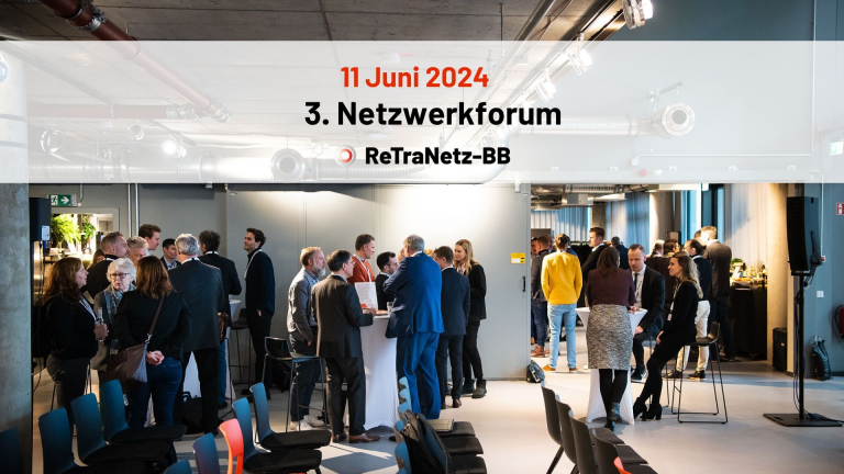 3. Netzwerkforum ReTraNetz-BB für und mit der Automobil- und Zuliefererindustrie